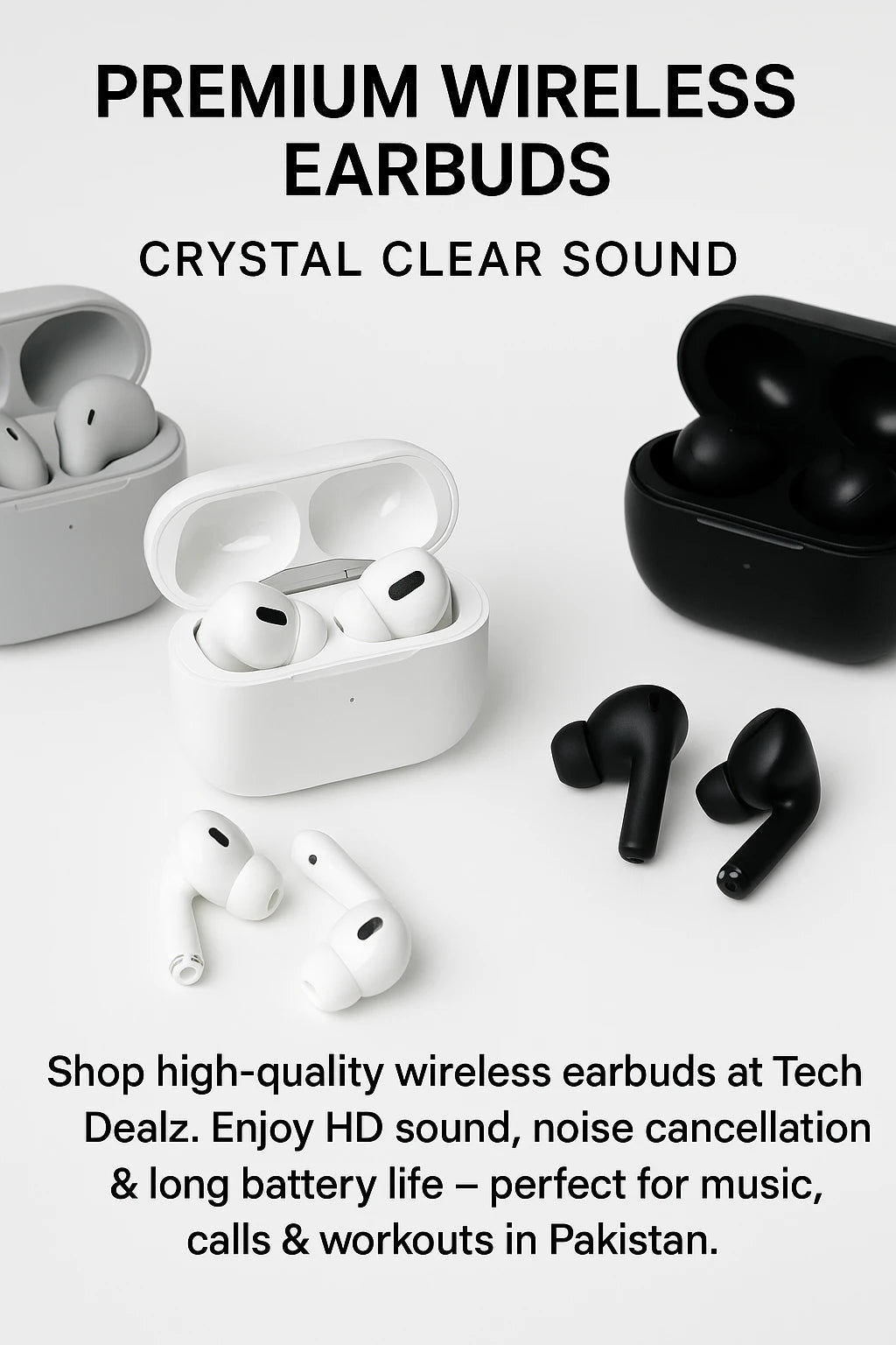 Shop high-quality wireless earbuds at Tech Dealz. Enjoy HD sound, noise cancellation & long battery life – perfect for music, calls & workouts in Pakistan.